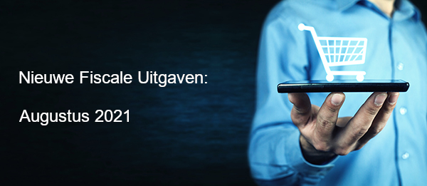 Nieuwe Fiscale Uitgaven: Augustus 2021